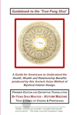 Guidebook to the 'True Feng Shui' by Mazone, Kotomi