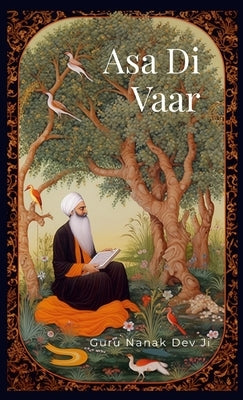 Asa Di Vaar by Dev Ji, Guru Nanak