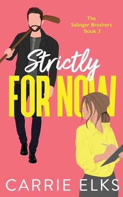 Strictly For Now by Elks, Carrie