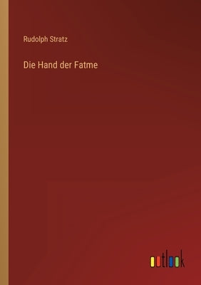 Die Hand der Fatme by Stratz, Rudolph