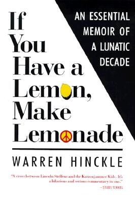 If You Have a Lemon, Make Lemonade by Hinckle, Warren