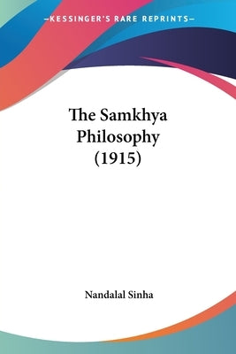 The Samkhya Philosophy (1915) by Sinha, Nandalal