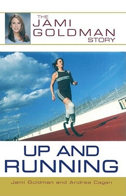 Up and Running: The Jami Goldman Story by Goldman, Jami