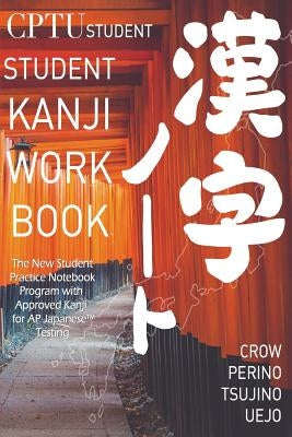 CPTU Student Kanji Workbook by Emi