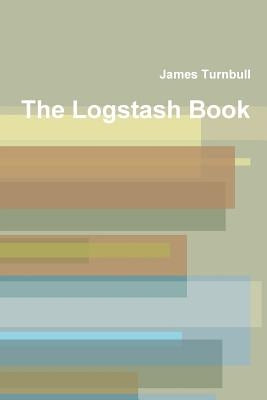 The Logstash Book by Turnbull, James