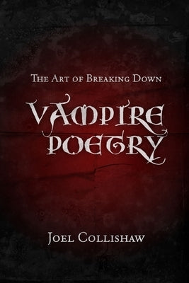 Vampire Poetry by Collishaw, Joel