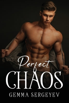 Perfect Chaos by Gemma Sergeyev