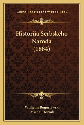 Historija Serbskeho Naroda (1884) by Boguslawski, Wilhelm
