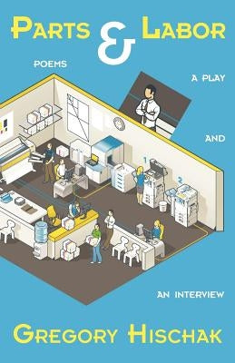 Parts & Labor by Hischak, Gregory