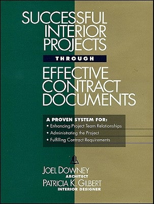 Successful Interior Projects Through Effective Contract Documents by Downey, Joel