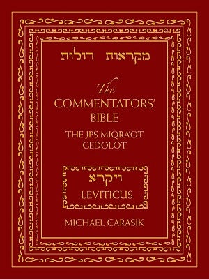 The Commentators' Bible: Leviticus: The Rubin JPS Miqra'ot Gedolot by Carasik, Michael