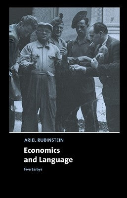 Economics and Language: Five Essays by Rubinstein, Ariel