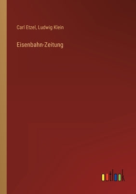 Eisenbahn-Zeitung by Etzel, Carl