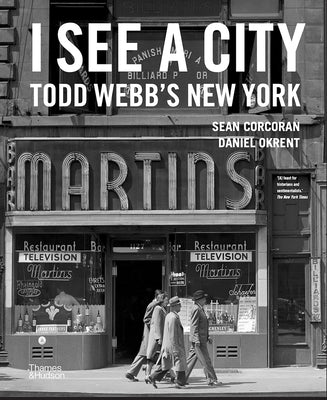 I See a City: Todd Webb's New York by Corcoran, Sean