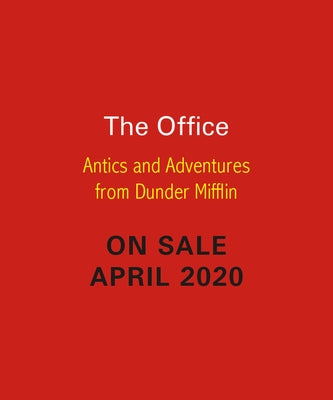 The Office: Antics and Adventures from Dunder Mifflin by Kopaczewski, Christine
