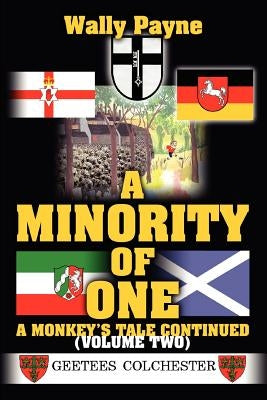 A Minority of One: A Monkey's Tale Continued by Payne, Wally