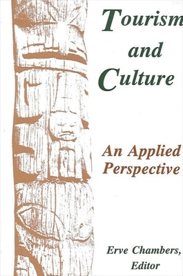 Tourism and Culture by Chambers, Erve