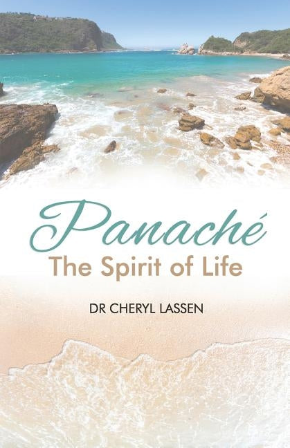 Panaché - The Spirit of Life by Lassen, Cheryl