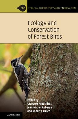 Ecology and Conservation of Forest Birds by Mikusi&#324;ski, Grzegorz