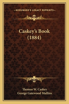 Caskey's Book (1884) by Caskey, Thomas W.