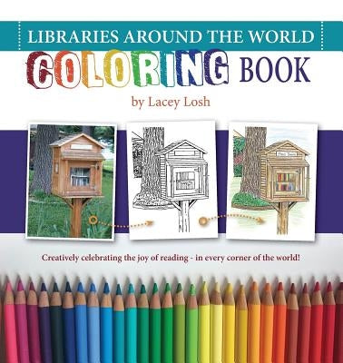 Libraries Around the World Coloring Book by Losh, Lacey Reque Dipaolo