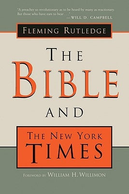 The Bible and the New York Times by Rutledge, Fleming