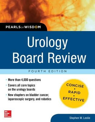 Urology Board Review Pearls of Wisdom, Fourth Edition by Leslie, Stephen