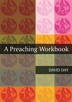 A Preaching Workbook by Day, David