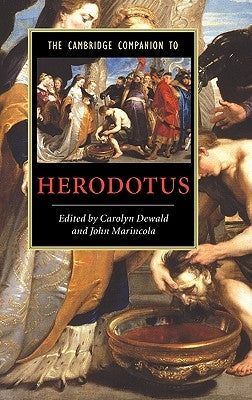 The Cambridge Companion to Herodotus by Dewald, Carolyn