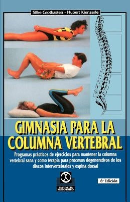 Gimnasia Para la Columna Vertebral by Grotkasten, Silke