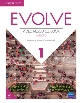 Evolve Level 1 Video Resource Book with DVD by Gokay, Janet