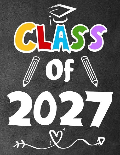 Class of 2027: Funny Back To School notebook, Gift For Girls and Boys,109 College Ruled Line Paper, Cute School Notebook, School Comp by Kech, Omi