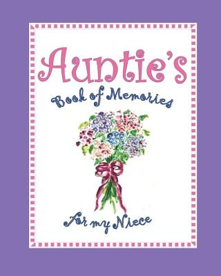 Auntie's Book of Memories for My Niece by Taylor, Nancy Simms