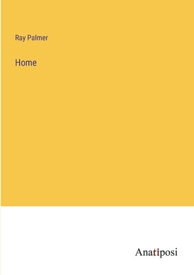 Home by Palmer, Ray