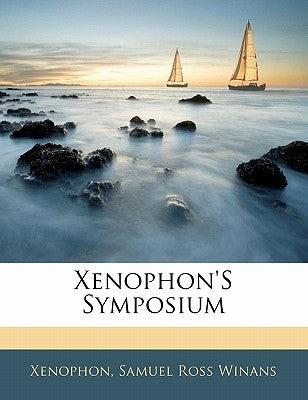 Xenophon's Symposium by Xenophon