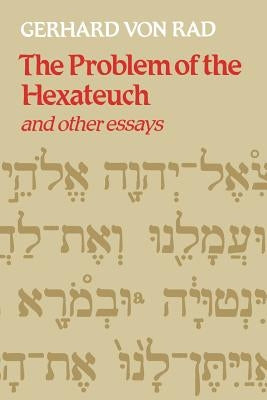 The Problem of the Hexateuch and Other Essays by Rad, Gerhard