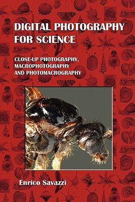 Digital photography for science (paperback) by Savazzi, Enrico