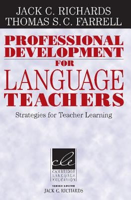 Professional Development for Language Teachers: Strategies for Teacher Learning by Richards, Jack C.