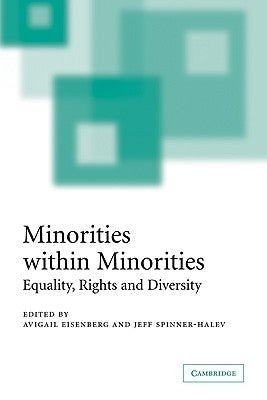 Minorities Within Minorities: Equality, Rights and Diversity by Eisenberg, Avigail