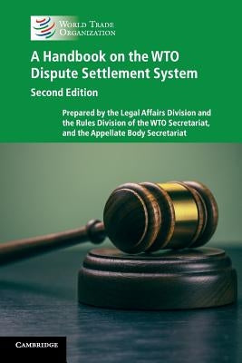 A Handbook on the Wto Dispute Settlement System by Organization