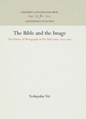 The Bible and the Image by Nir, Yeshayahu