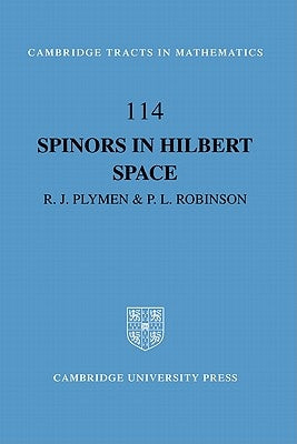 Spinors in Hilbert Space by Plymen, Roger