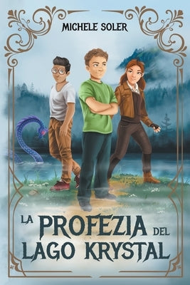 La profezia del lago Krystal by Soler, Michele