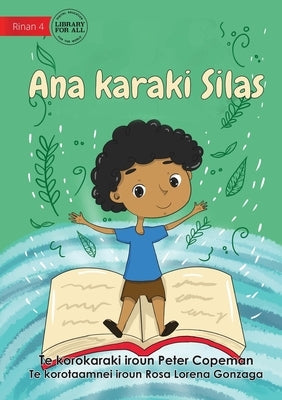 Silas' Story - Ana karaki Silas (Te Kiribati) by Copeman, Peter