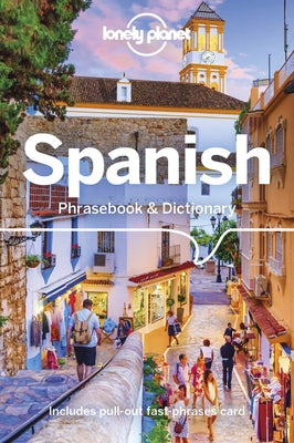 Lonely Planet Spanish Phrasebook & Dictionary 8 by Lopez, Marta