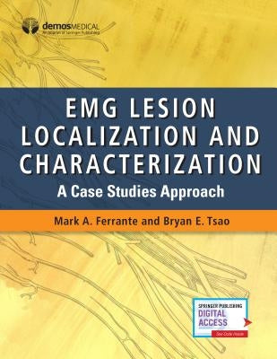 Emg Lesion Localization and Characterization: A Case Studies Approach by Ferrante, Mark A.