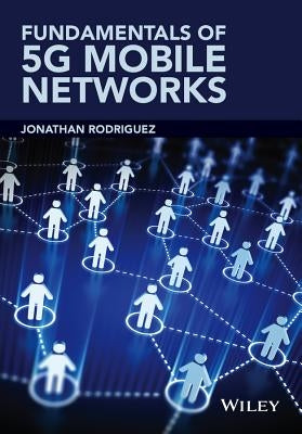 Fundamentals of 5G Mobile Netw by Rodriguez