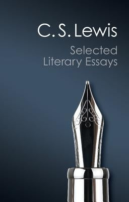 Selected Literary Essays by Lewis, C. S.