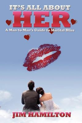 It's All about Her by Hamilton, Jim