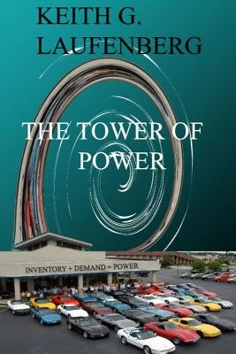 The Tower of Power by Laufenberg, Keith G.